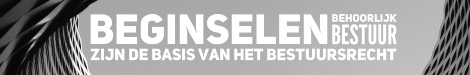 beginselen-behoorlijk-bestuur-advocaat-bestuursrecht