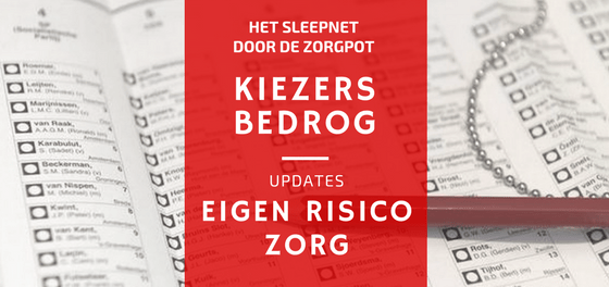 kiezersbedrog eigen risico zorg premie doofpot wmo leudal weblog